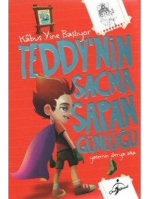 Teddynin Saçma Sapan Günlüğü: Kabus Yine Başlıyor