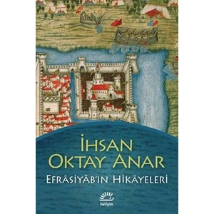 Efrasiyab'ın Hikayeleri - İhsan Oktay Anar