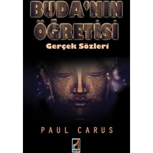 Budanın Öğretisi: Gerçek Sözleri