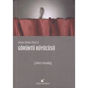 Görüntü Büyücüsü (Ciltli)