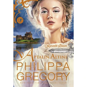Aptalın Altını: Karanlık Düzen - Philippa Gregory