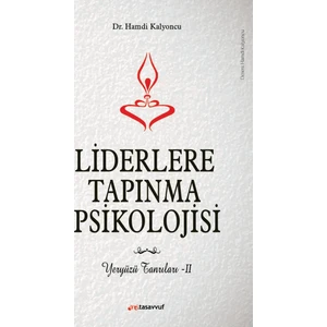 Liderlere Tapınma Psikolojisi: Yeryüzü Tanrıları 2