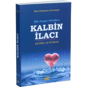 Şifa Arayan Gönüllere Kalbin İlacı (Ed-Dau Ve’D-Deva)