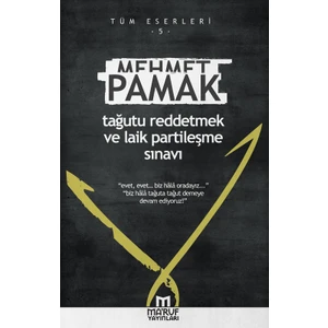 Tağutu Reddetmek Ve Laik Partileşme Sınavı