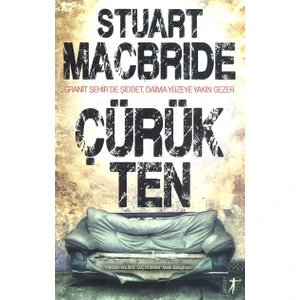 Çürük Ten - Stuart MacBride