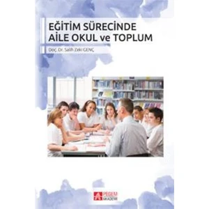 Eğitim Sürecinde Aile Okul Ve Toplum