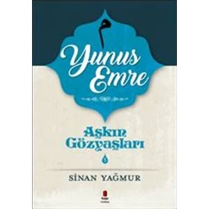 Aşkın Gözyaşları 5: Yunus Emre - Sinan Yağmur