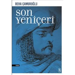Son Yeniçeri - Reha Çamuroğlu