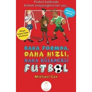 Daha Formda, Daha Hızlı, Daha Eğlenceli Futbol