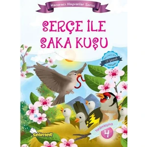 Maceracı Hayvanlar Serisi: Serçe İle Saka Kuşu - Mustafa Sağlam