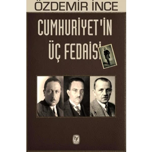 Cumhuriyetin Üç Fedaisi