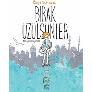 Bırak Üzülsünler - Özge Samancı