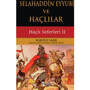 Selahaddin Eyyubi ve Haçlılar - Harold Lamb