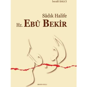 Sadık Halife Hz. Ebu Bekir