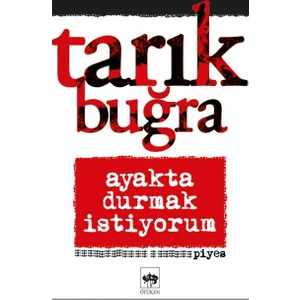 Ayakta Durmak İstiyorum
