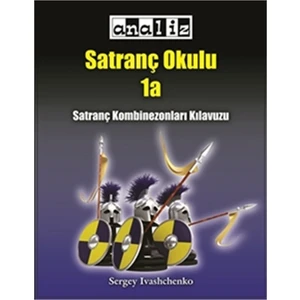 Satranç Okulu - Sergey Ivashchenko 1A 137 Sayfa Yeni Başlayanlar İçin
