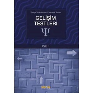 Türkiye'De Kullanılan Psikolojik Testler Cilt 2: Gelişim Testleri
