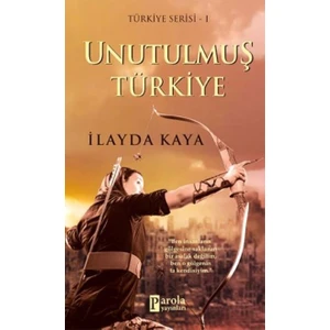 Unutulmuş Türkiye - İlayda Kaya