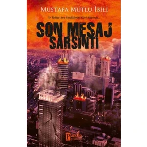 Son Mesaj Sarsıntı - Mustafa Mutlu İbili