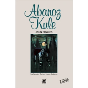 Abanoz Kule - John Fowles