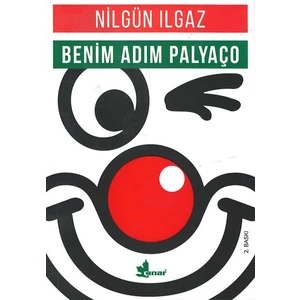 Benim Adım Palyaço - Nilgün Ilgaz