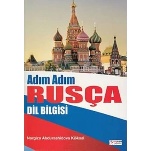 Adım Adım Rusça Dil Bilgisi - Nargiza Abdurashidova Köksal
