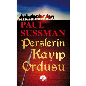 Perslerin Kayıp Ordusu - Paul Sussman