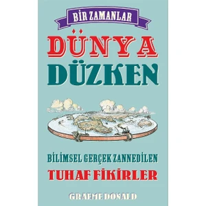 Bir Zamanlar Dünya Düzken