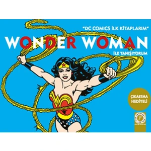 Wonder Woman İle Tanışıyorum