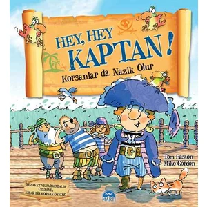 Hey, Hey Kaptan! Korsanlar Da Nazik Olur