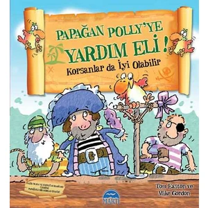 Papağan Polly'Ye Yardım Eli! Korsanlar Da İyi Olabilir