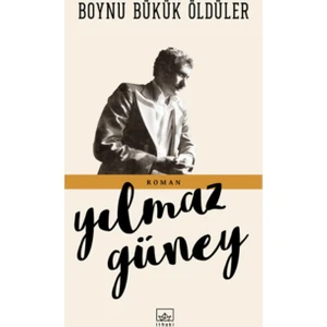 Boynu Bükük Öldüler - Yılmaz Güney