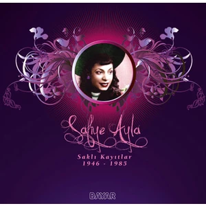 Safiye Ayla - Saklı Kayıtlar 1946-1985 (Plak)