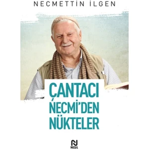 Çantacı Necmi'den Nükteler - Necmettin İlgen