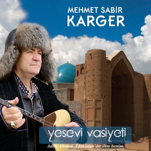 Mehmet Sabir Karger - Yesevi Vasiyeti ( CD )
