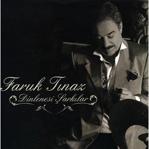 Faruk Tınaz - Dinlenesi Şarkılar (CD)