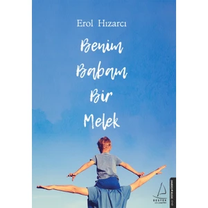 Benim Babam Bir Melek - Erol Hızarcı