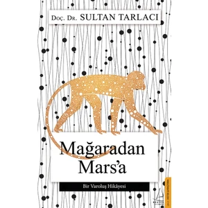 Mağaradan Mars’A - Sultan Tarlacı
