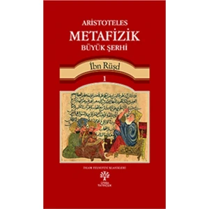 Aristoteles Metafizik Büyük Şerhi 1 - İbn Rüşd