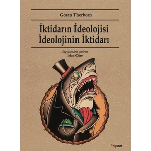 İktidarın İdeolojisi İdeolojinin İktidarı - Göran Therborn