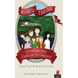Barış Takımı 1: Çanakkaleden Geliboluya Geçiyor