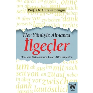 Her Yönüyle Almanca: İlgeçler