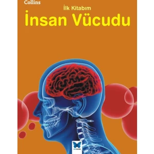 Collins İlk Kitabım: İnsan Vücudu