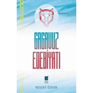 Gagavuz Edebiyatı - Nevzat Özkan