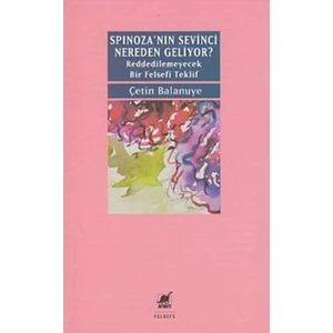 Spinozanin Sevinci Nereden Geliyor