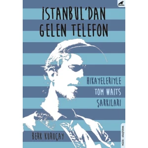 İstanbul'dan Gelen Telefon - Berk Kuruçay