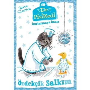 Dr. Pisikedi Kurtarmaya Hazır: Ördekçik Salkım