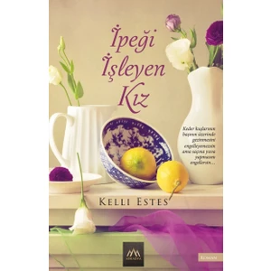 İpeği İşleyen Kız - Kelli Estes