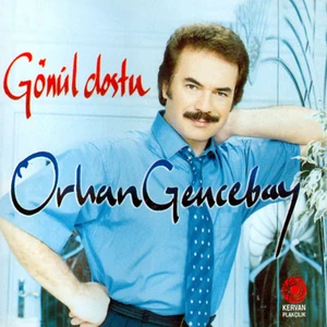 Orhan Gencebay -  Gönül Dostu