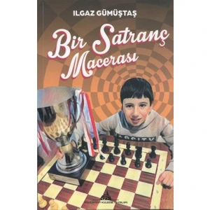 Bir Satranç Macerası - Ilgaz Gümüştaş